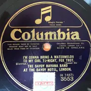 Savoy Havana Band - Sahara / I'm Gonna Bring A Watermelon To My Girl To-Night