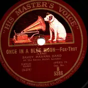 Savoy Havana Band - Once In A Blue Moon / You Won't See Me If I See You