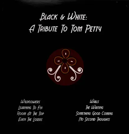 Saw Black / Sarah White - Black & White: A Tribute To Tom Petty