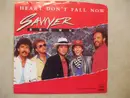 7inch Vinyl Single - Sawyer Brown - Heart Don't Fall Now