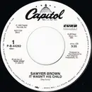 7inch Vinyl Single - Sawyer Brown - It Wasn't His Child