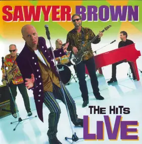 Sawyer Brown - The Hits Live