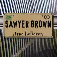 Sawyer Brown - True Believer