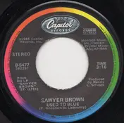 Sawyer Brown - Used To Blue