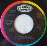 Sawyer Brown - The House Won't Rock