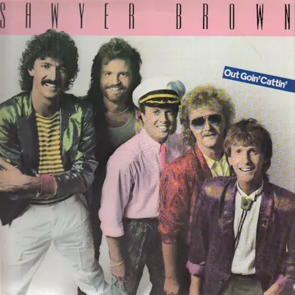 Sawyer Brown - Out Goin' Cattin'