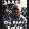 7inch Vinyl Single - Sax9 - My Dumb Cousin