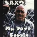 7inch Vinyl Single - Sax9 - My Dumb Cousin