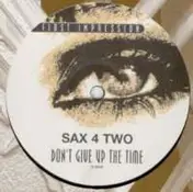 Sax 4 Two - Don't Give Up The Time
