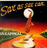 Sax As Sax Can - Saxappeal