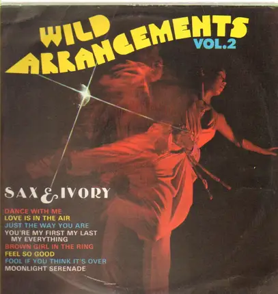 Sax And Ivory - Wild Arrangements Vol. 2