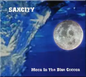 Saxcity - Moon In The Blue Cocoon