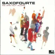Saxofourte - We Are Not Alone