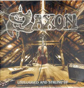 Saxon - UNPLUGGED AND STRUNG UP