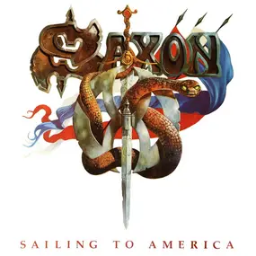 Saxon - Sailing To America