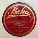 Schellack - Saxophon-Orchester Dobbri - Ich Hab' Kein Auto, Ich Hab' Kein Rittergut / Dein Mund Sagt: 'Nein'!, Doch Deine Augen Sagen: 'Ja'!