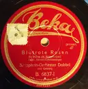 Schellack - Saxophon-Orchester Dobbri - Blutrote Rosen / Das Lied Der Liebe Hat Eine Süße Melodie