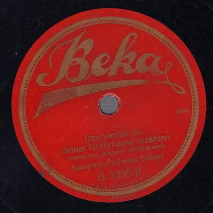 Saxophon-Orchester Dobbri - Waren Sie schon in Elberfeld? / Das kannst du deiner Großmama erzählen