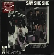 Say She She - Cut & Rewind