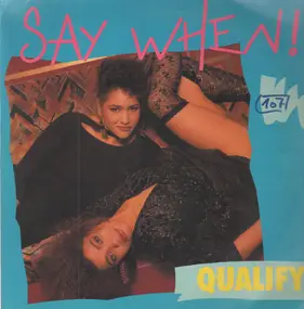 Say When! - Qualify