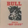 CD - Say Zuzu - Bull