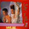 12'' - Say When! - Save Me