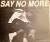 7'' - Say No More - Hard Core (Self Titled Version) - Gold, EP