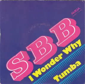 SBB - I Wonder Why / Tumba