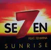 12'' - Se7en Feat. Tehmina - Sunrise - White label, promo!