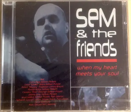 Sem & The Friends - When My Heart Meets Your Soul