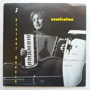7inch Vinyl Single - Semicolon - Violent Sneeze & The Neighbor's Pool - Clear