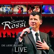 Double CD - Semino Rossi - Die Liebe Bleibt -Live-