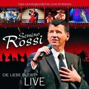 Semino Rossi - Die Liebe Bleibt -Live-