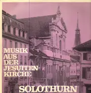 Seminarchor der Kantonsschule Solothurn unter Josef Graf - Musik aus der Jesuitenkirche Solothurn