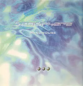 Semisphere - Mindhouse