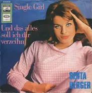 Senta Berger - Single Girl / Und Das Alles Soll Ich Dir Verzeihn