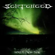 Sentenced - North from Here