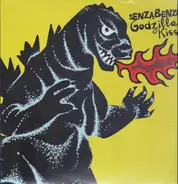 Senzabenza - Godzilla Kiss!