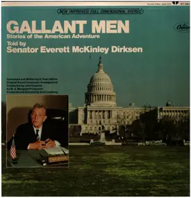 Senator Everett McKinley Dirksen reads - Gallant Men, Stories Of The American Adventure