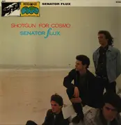 LP - Senator Flux - Shotgun For Cosmo