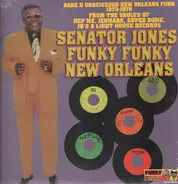 Various - Senator Jones' Funky Funky New Orleans