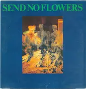 Send No Flowers