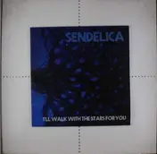SENDELICA - I'll Walk With The..
