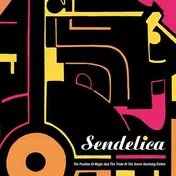 SENDELICA - Pavillion Of Magic And..