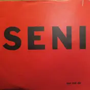 Seni - Nur Mit Dir