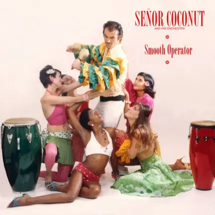 Senor Coconut - Smooth Operator