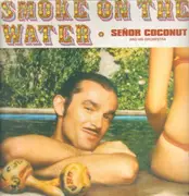12inch Vinyl Single - Señor Coconut And His Orchestra - Smoke On The Water