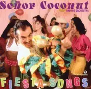 Señor Coconut And His Orchestra - Fiesta Songs