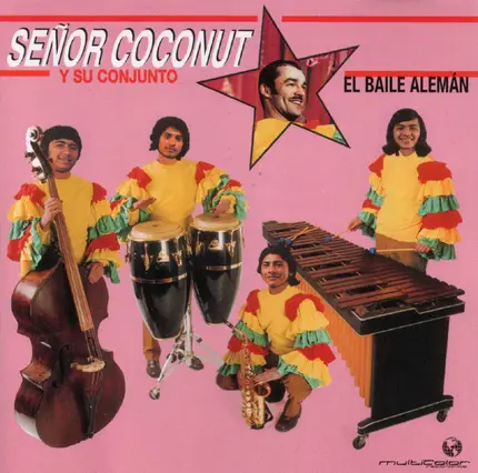 Señor Coconut Y Su Conjunto - El Baile Alemán