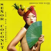 Señor Coconut y Su Conjunto - Behind The Mask (Mixes 2)